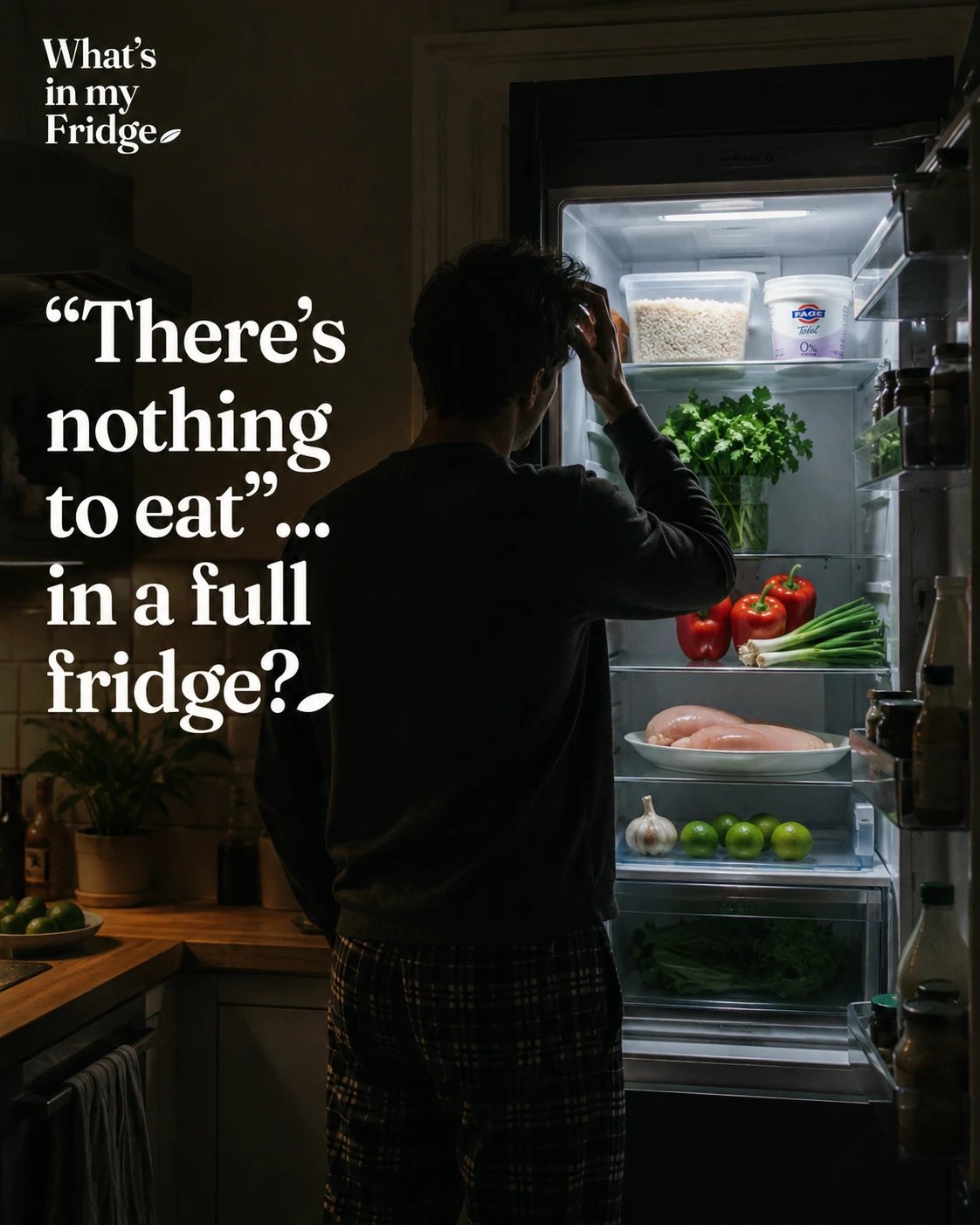 “There’s Nothing to Eat” — in a Full Fridge?